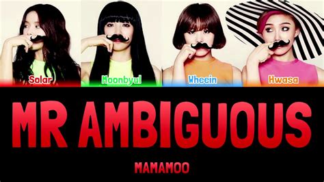 MAMAMOO MR AMBIGUOUS Mr 애매모호 Colour Coded Lyrics Han Rom Eng