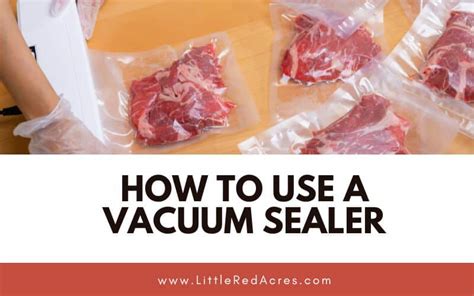 How to Use A Vacuum Sealer