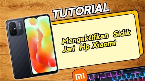 Cara Mengaktifkan Sidik Jari Hp Xiaomi Redmi C Youtube