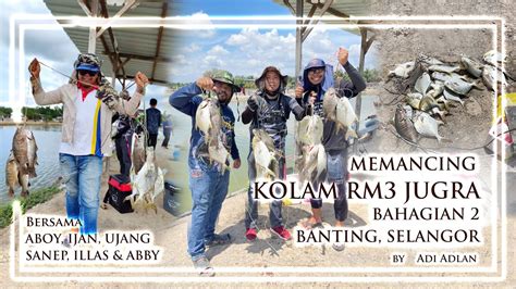 Memancing Di Kolam Jugra Rm Banting Bahagian Malaysia Permit Fish