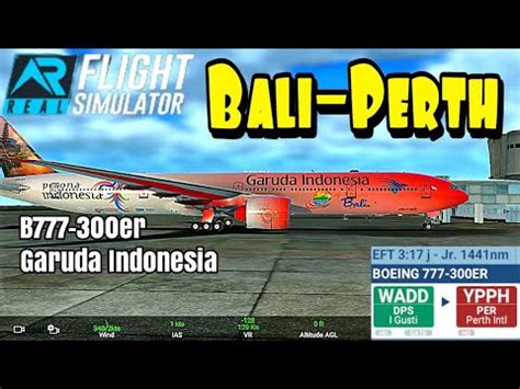 RFS Real Flight Simulator Bali To Perth Full Flight B777 Garuda FullHD