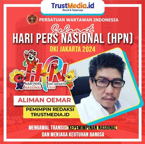 Ucapan Selamat Hari Pers Nasional 2024 Pemimpin Redaksi Trustmedia Id