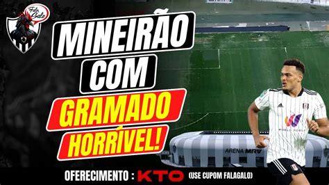 PÉSSIMO GRAMADO DO MINEIRÃO ARENA VÃO ACELERAR PROJETO RODRIGO