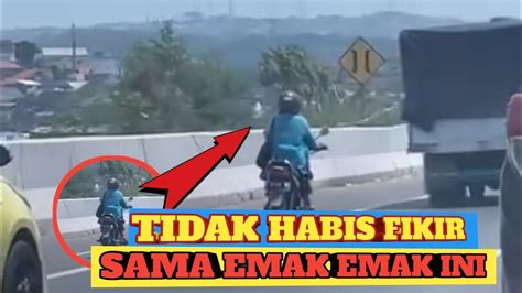 Tidak Habis Fikir Sama Emak Emak Ini‼️emak Emak Berulah Lagi Youtube