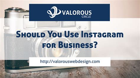 Should You Use Instagram for Business? - Valorous Circle Marketing