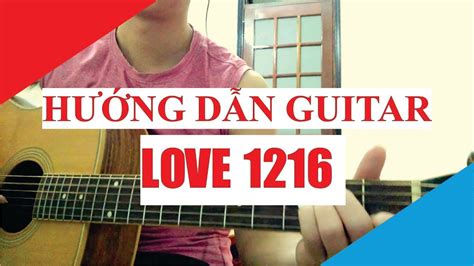 Hướng Dẫn Guitar ThỊnh Suy Love 1216 Tony Vịt Youtube