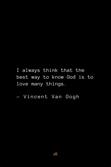 Top 34 Vincent Van Gogh Quotes about Life, Love, and Art | Van gogh ...