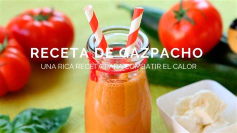 Receta De Gazpacho Para Combatir El Calor Moraig The Store