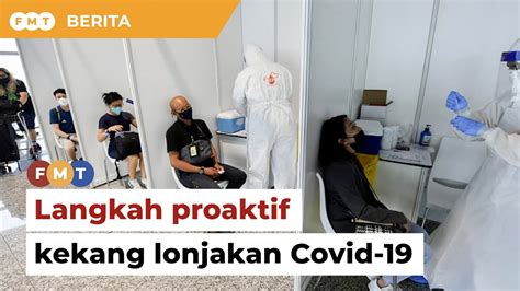 Langkah Proaktif Diperlukan Untuk Kekang Lonjakan Covid 19 Kata MMA