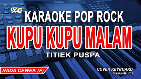 Kupu Kupu Malam Karaoke Pop Rock Titiek Puspa Nada Wanita Youtube