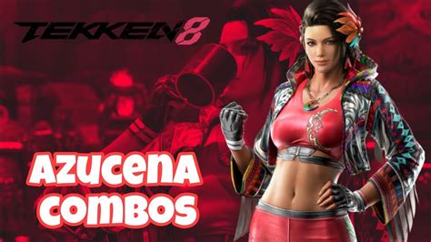 Azucena Combos Tekken 8 Youtube