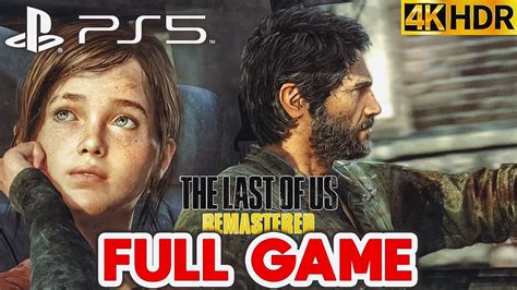 The Last Of Us Remastered Ps Hdr Full Game Walkthrough Gameplay K