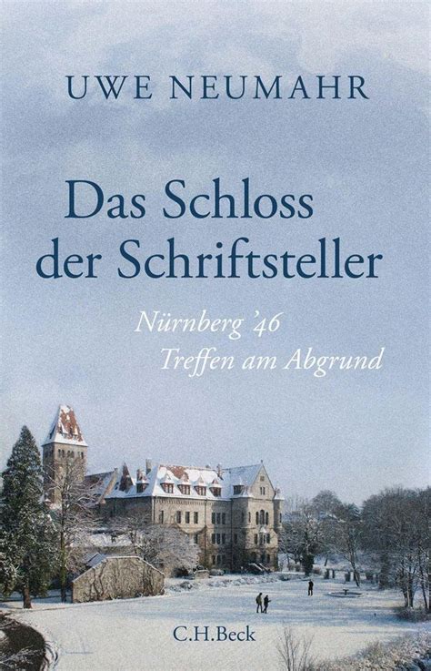 Das Schloss Der Schriftsteller Uwe Neumahr Buch Jpc