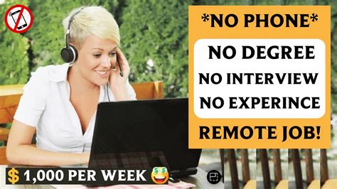 1 000 Per Week No Phone Remote Job No Degree No Experience Work