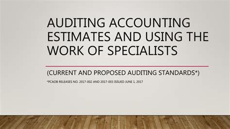 Auditing Accounting Estimates And Using The Work Of Specialists Ppt