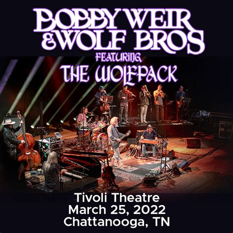 Bobby Weir And Wolf Bros Live Concert Setlist At Tivoli Theatre Chattanooga Tn On 03 25 2022