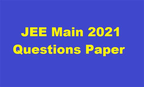 JEE Main 2021 questions paper