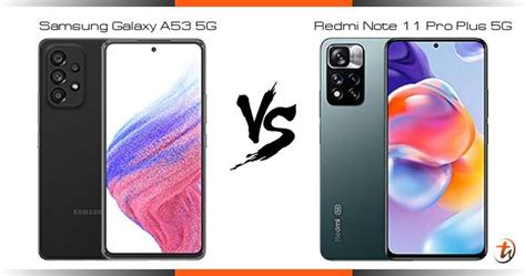 Compare Samsung Galaxy A53 5g Vs Redmi Note 11 Pro Plus 5g Specs And Malaysia Price Phone Features