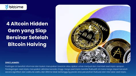 Altcoin Hidden Gem Yang Siap Bersinar Setelah Bitcoin Halving Bittime