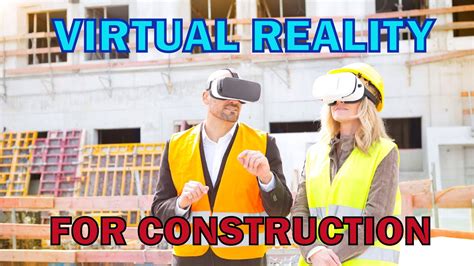 Virtual Reality For Construction Explained Overview Applications