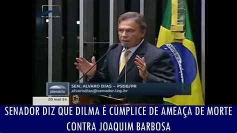 Senador diz que Dilma é cúmplice de ameaça de morte contra Joaquim