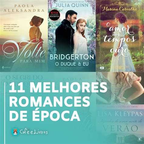 11 Melhores Romances De Época Para Ler E Se Encantar