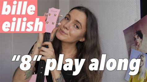 Billie Eilish 8 Ukulele Play Along Youtube