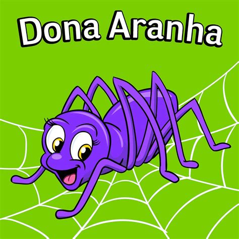 A Rainha De Cantigas De Roda - Dona Aranha (feat. a Rainha De Cantigas De Roda) - Single” álbum de A ...