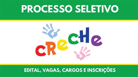 Processo Seletivo Creche Para Auxiliar De Serviços Gerais Monitora E