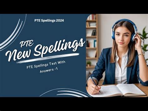 PTE SPELLING TEST 1 MAY 2024 MOST IMPORTANT AND NEW SPELLINGS YouTube