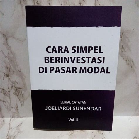 Jual Cara Berinvestasi Di Pasar Modal Joeliardi Sunendar Shopee