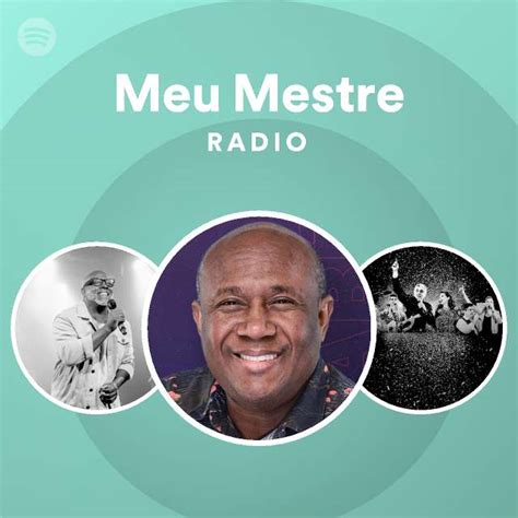 Meu Mestre Radio Playlist By Spotify Spotify