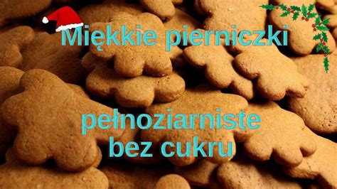 Pierniczki Pe Noziarniste Bez Cukru Youtube