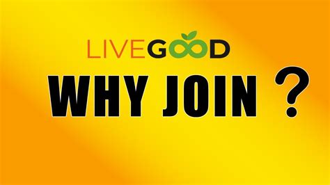 Why Join Livegood Youtube