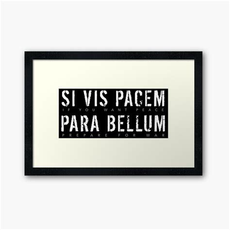 Latin Quote Si Vis Pacem Para Bellum If You Want Peace Prepare For