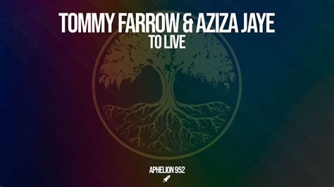 Tommy Farrow Feat Aziza Jaye To Live Extended Mix YouTube