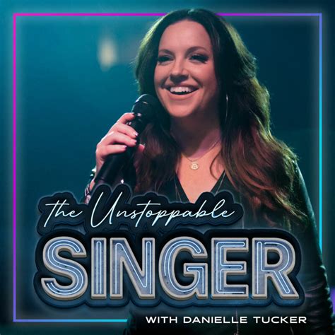 The Unstoppable Singer Podcast The Unstoppable Singer