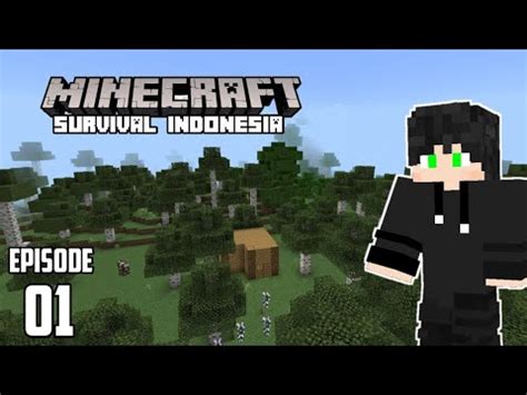 Petualangan Baru Dimulai Minecraft Survival Indonesia Eps Youtube