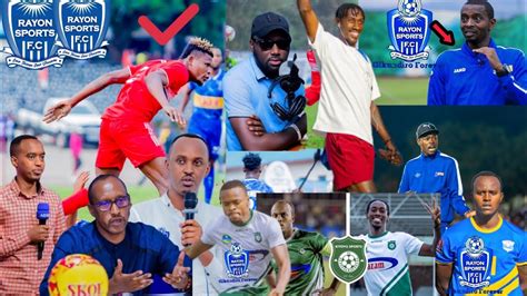 Tayari Iri Joro Dore Abakinyi Bane Bakuwemo Abasinyiye Rayon Sport