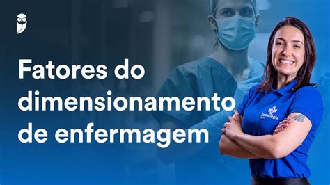 Fatores Do Dimensionamento De Enfermagem Para A Ebserh Enfermagem