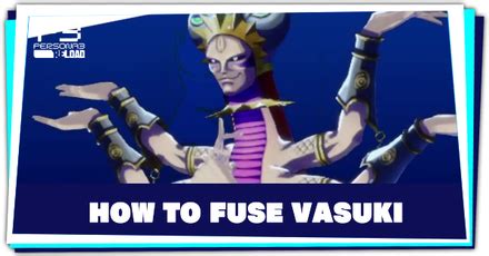 How To Fuse Vasuki Persona 3 Reload P3R Game8