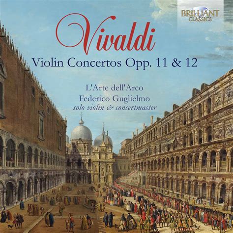 Vivaldi Violin Concertos Opp 11 12 Classical Orchestral