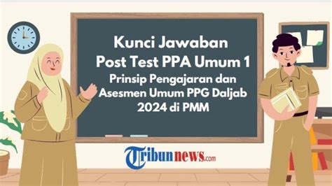 Kunci Jawaban Post Test PPA Umum 1 PMM Soal Prinsip Pengajaran Dan