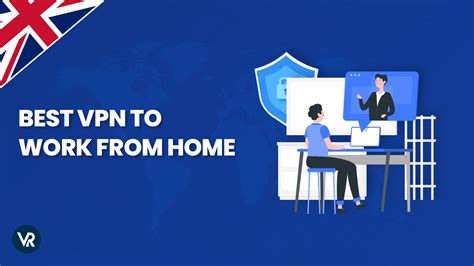 Best Remote Access Vpn In Uk To Work From Home