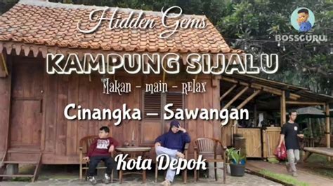 Hidden GEMS Kampung Si Jalu Cinangka Sawangan Kota Depok