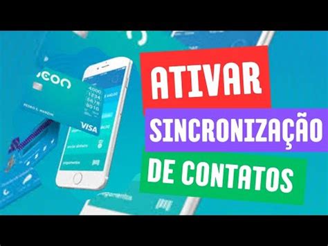 Como Ativar A Sincroniza O De Contatos No Aplicativo Neon Youtube