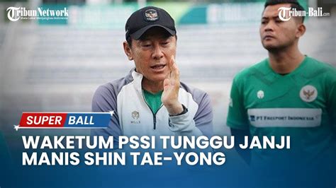 Waketum PSSI Tunggu Janji Manis STY Yang Ingin Bawa Timnas Lolos Ke