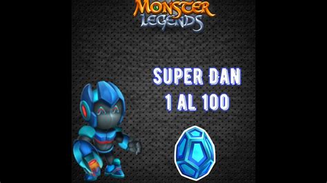 Monster Legends Super Dan 1 Al 100 Pvp Youtube