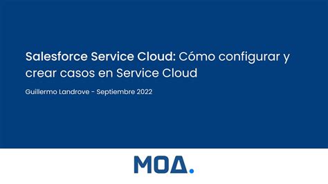 Salesforce Service Cloud Cómo configurar y crear casos en Service