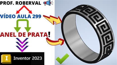 Aula 299 Modelamento Do Anel De Prata No Inventor 2023 YouTube